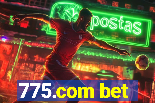 775.com bet